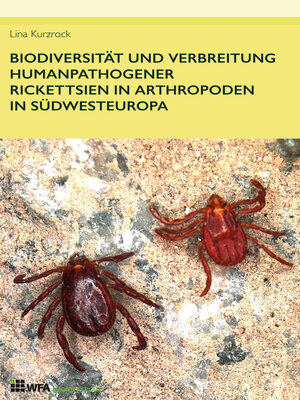 cover image of Biodiversität und Verbreitung humanpathogener Rickettsien in Arthropoden in Südwesteuropa